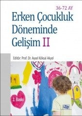 Anı Yayıncılık Erken Çocukluk Döneminde Gelişim 2 36-72 Ay - Aysel Köksal Akyol Anı Yayıncılık