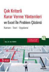 Seçkin Çok Kriterli Karar Verme Yöntemleri ve Excel İle Problem Çözümü - Aşır Özbek Seçkin Yayınları