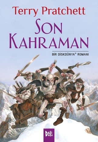 Disk Dünya 27: Son Kahraman - Terry Pratchett Delidolu Yayınları