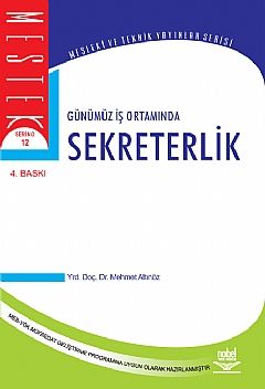 Nobel Günümüz İş Ortamında Sekreterlik - Mehmet Altınöz Nobel Akademi Yayınları