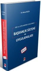 Adalet ABD ve Latin Amerika Ülkelerinde Başkanlık Sistemi ve Uygulamaları 2. Baskı - Adnan Küçük Adalet Yayınevi