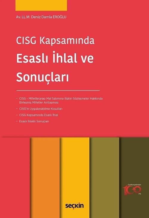 Seçkin CISG Kapsamında Esaslı İhlal ve Sonuçları - Deniz Damla Eroğlu Seçkin Yayınları