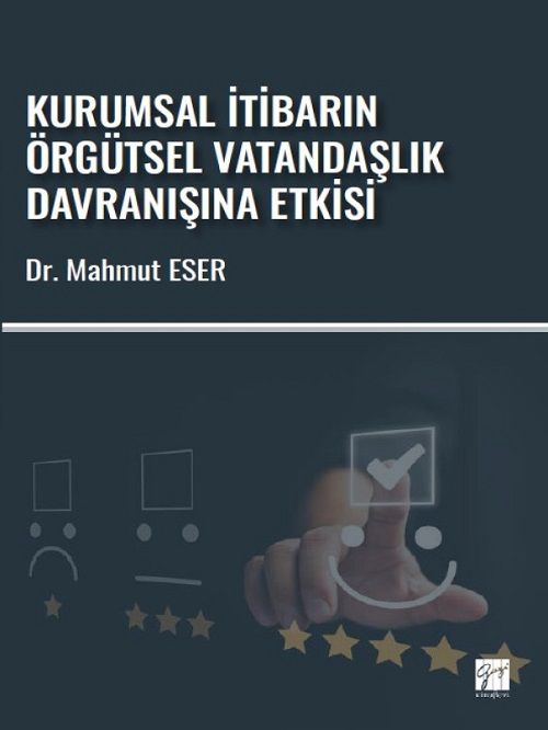 Gazi Kitabevi Kurumsal İtibarın Örgütsel Vatandaşlık Davranışına Etkisi - Mahmut Eser Gazi Kitabevi