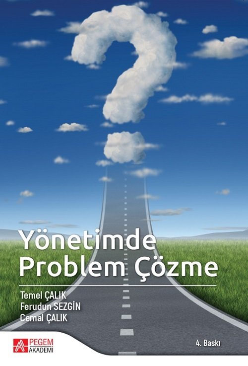 Pegem Yönetimde Problem Çözme - Temel Çalık Pegem Akademi Yayıncılık