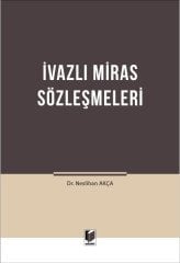 Adalet İvazlı Miras Sözleşmeleri - Neslihan Akça Adalet Yayınevi