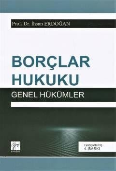 Gazi Kitabevi Borçlar Hukuku Genel Hükümler - İhsan Erdoğan Gazi Kitabevi