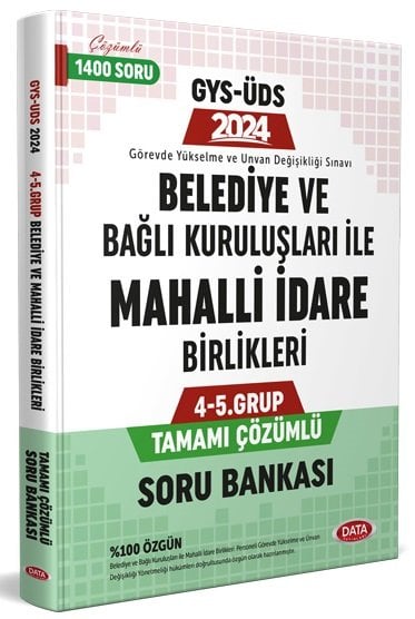 Data 2024 GYS ÜDS Belediye ve Bağlı Kuruluşları ile Mahalli İdare Birlikleri 4-5. Grup Soru Bankası Çözümlü Görevde Yükselme Ünvan Değişikliği Data Yayınları