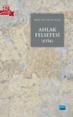 Nobel Ahlak Felsefesi (Etik) - Recep Kılıç Nobel Akademi Yayınları