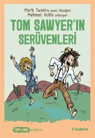 Sen de Oku - Tom Sawyer'ın Serüvenleri - Mehmet Atilla Tudem Yayınları