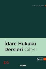 Seçkin İdare Hukuku Dersleri Cilt 2 6. Baskı - Halil Kalabalık Seçkin Yayınları