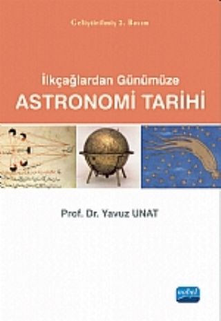 Nobel İlkçağlardan Günümüze Astronomi Tarihi - Yavuz Unat Nobel Akademi Yayınları