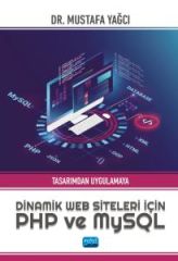 Nobel Tasarımdan Uygulamaya Dinamik Web Siteleri için PHP ve MySQL - Mustafa Yağcı Nobel Akademi Yayınları