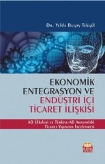 Nobel Ekonomik Entegrasyon ve Endüstri İçi Ticaret İlişkisi - Yelda Bugay Tekgül Nobel Bilimsel Eserler