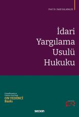 Seçkin İdari Yargılama Usulü Hukuku 17. Baskı - Halil Kalabalık Seçkin Yayınları