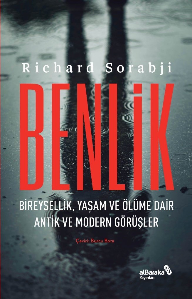 Benlik, Bireysellik, Yaşam ve Ölüme Dair Antik ve Modern Görüşler - Richard Sorabji Albaraka Yayınları