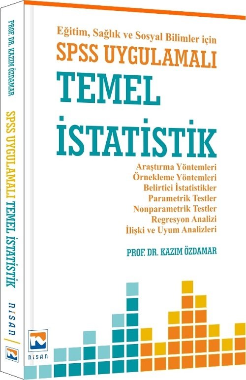 Nisan Kitabevi SPSS Uygulamalı Temel İstatistik - Kazım Özdamar Nisan Kitabevi Yayınları