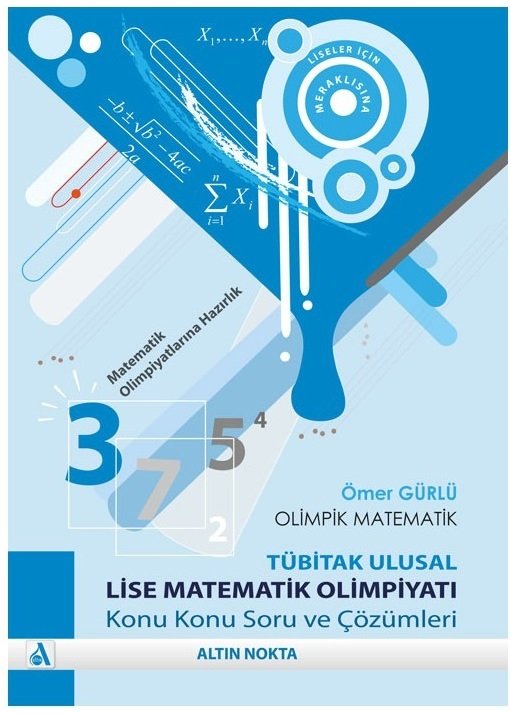 Altın Nokta Olimpik Matematik Lise Matematik Olimpiyatı Soru Ve Çözümleri Altın Nokta Yayınları