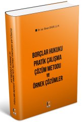 Adalet Borçlar Hukuku Pratik Çalışma Çözüm Metodu ve Örnek Çözümler - Sinan Okur Adalet Yayınevi