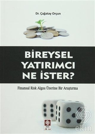 Ekin Bireysel Yatırımcı Ne İster - Çağatay Orçun Ekin Yayınları