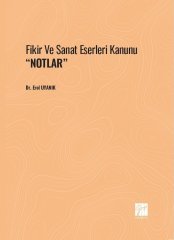 Gazi Kitabevi Fikir ve Sanat Eserleri Kanunu, Notlar - Erol Uyanık Gazi Kitabevi