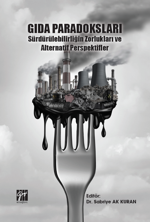 Gazi Kitabevi Gıda Paradoksları Sürdürülebilirliğin Zorlukları ve Alternatif Perspektifler - Sabriye Ak Kuran Gazi Kitabevi