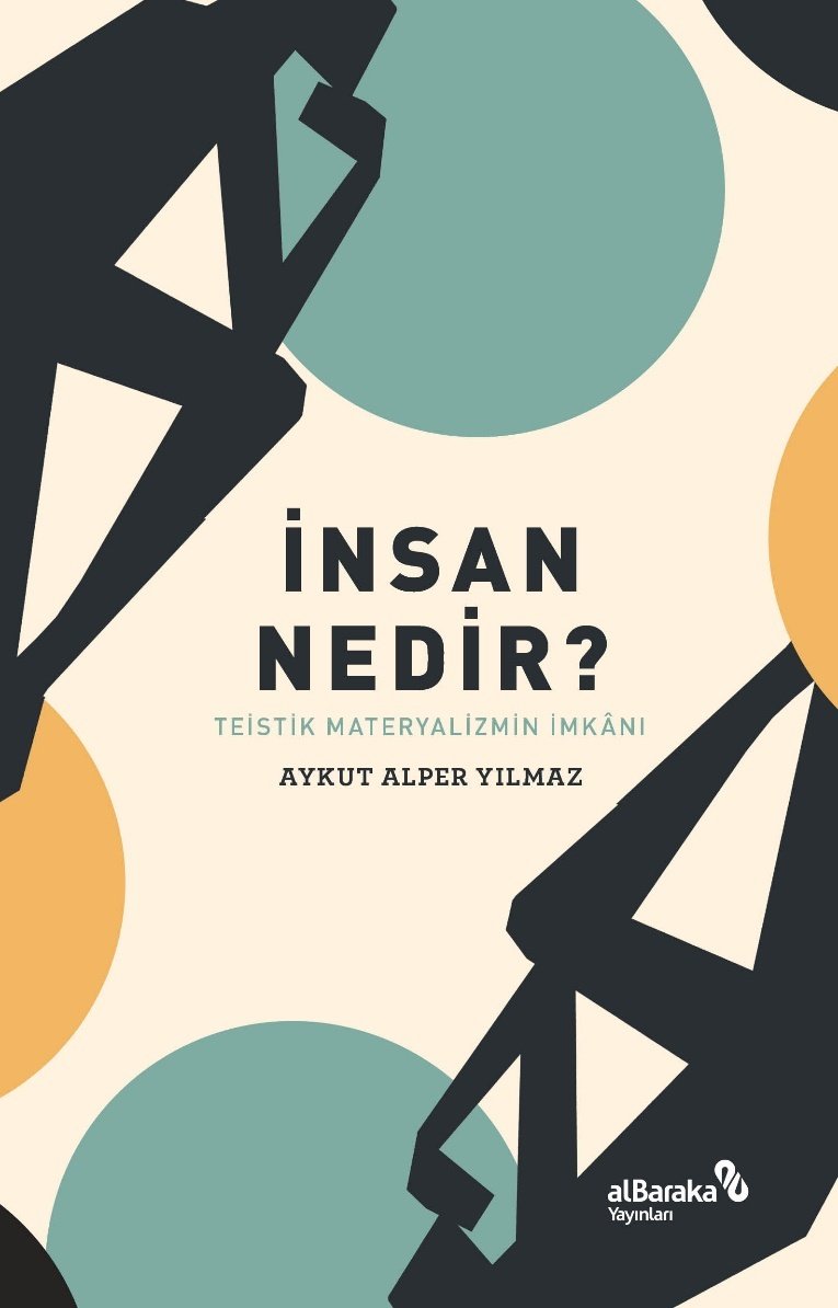 İnsan Nedir - Aykut Alper Yılmaz Albaraka Yayınları