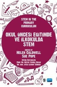 Nobel Okul Öncesi Eğitimde ve İlkokulda STEM - Helen Caldwell, Sue Pope Nobel Akademi Yayınları