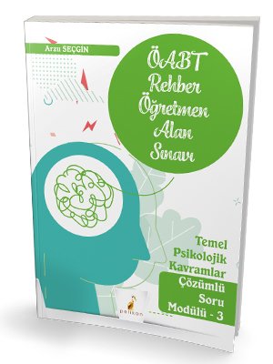 Pelikan ÖABT Rehber Öğretmen Alan Sınavı Temel Psikolojik Kavramlar Soru Bankası Modül-3 Çözümlü Pelikan Yayınları