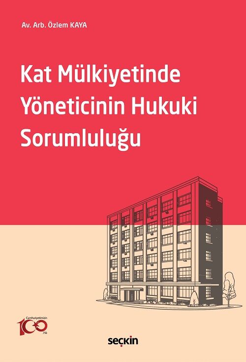 Seçkin Kat Mülkiyetinde Yöneticinin Hukuki Sorumluluğu - Özlem Kaya Seçkin Yayınları