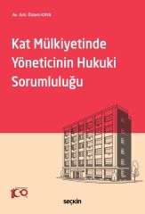 Seçkin Kat Mülkiyetinde Yöneticinin Hukuki Sorumluluğu - Özlem Kaya Seçkin Yayınları