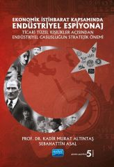 Nobel Ekonomik İstihbarat Kapsamında Endüstriyel Espiyonaj - Kadir Murat Altıntaş, Sebahattin Asal Nobel Akademi Yayınları