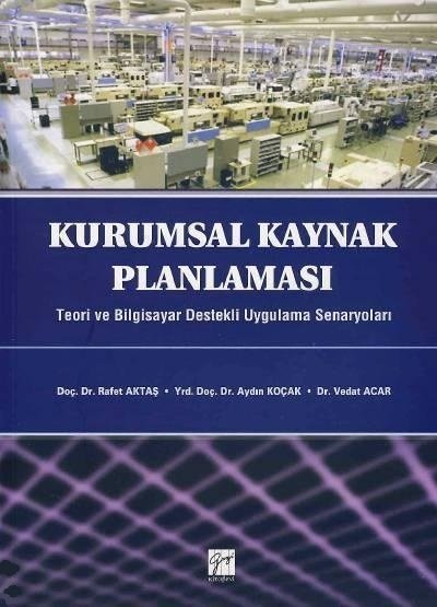 Gazi Kitabevi Kurumsal Kaynak Planlaması - Rafet Aktaş, Aydın Koçak, Vedat Acar Gazi Kitabevi