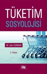 Anı Yayıncılık Tüketim Sosyolojisi - M. Zeki Duman Anı Yayıncılık