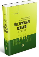 Adalet Uyuşmazlıktan Kesin Hükme Kadar Aile Davaları Rehberi - Dilek Özbek Adalet Yayınevi