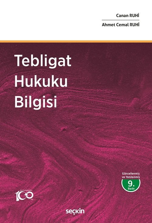 Seçkin Tebligat Hukuku Bilgisi 9. Baskı - Canan Ruhi, Ahmet Cemal Ruhi Seçkin Yayınları