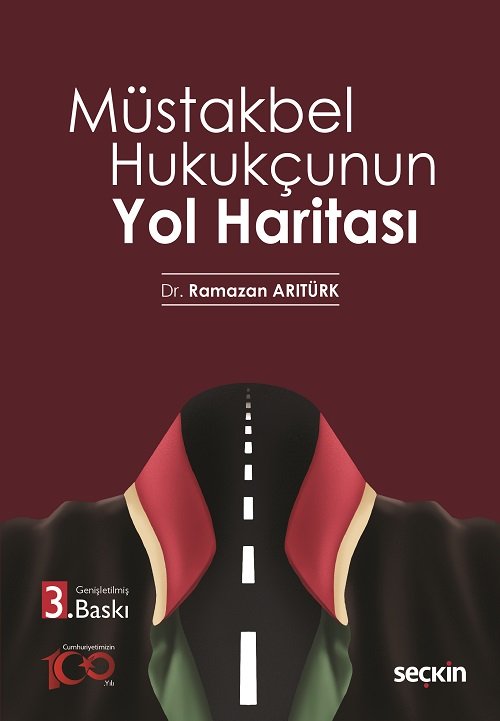 Seçkin Müstakbel Hukukçunun Yol Haritası 3. Baskı - Ramazan Arıtürk Seçkin Yayınları