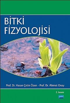 Nobel Bitki Fizyolojisi - Hasan Çetin Özen, Ahmet Onay Nobel Akademi Yayınları