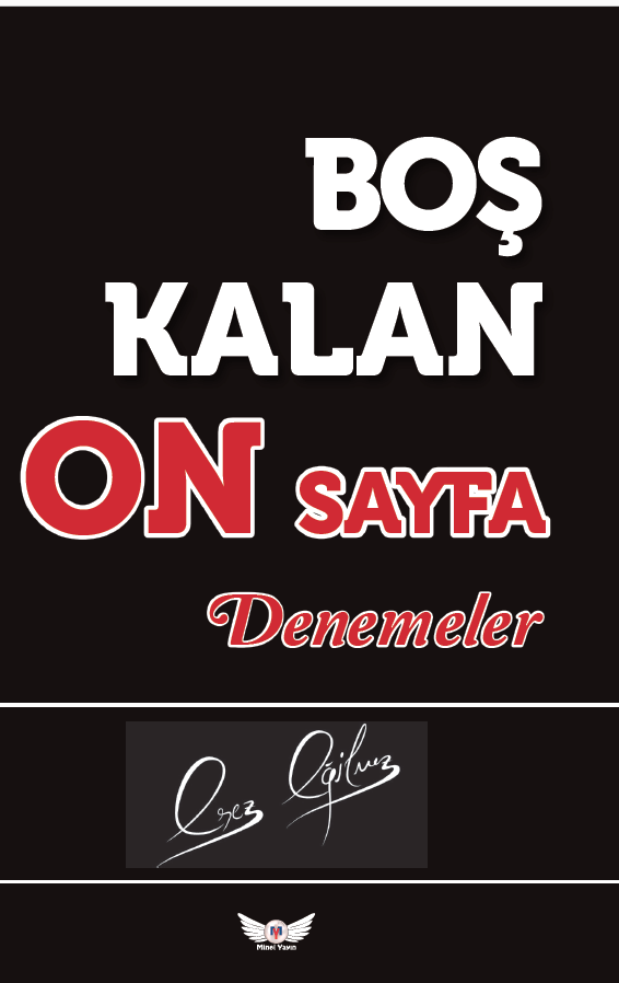 Boş Kalan On Sayfa, Denemeler - Erez Eğilmez Minel Yayınları