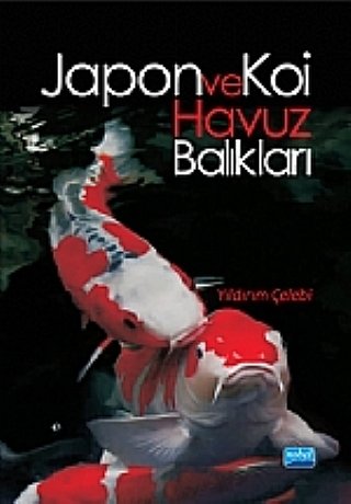 Nobel Japon ve Koi Havuz Balıkları - Yıldırım Çelebi Nobel Akademi Yayınları