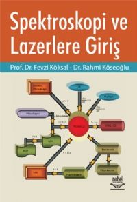 Nobel Spektroskopi ve Lazerlere Giriş - Fevzi Köksal, Rahmi Köseoğlu Nobel Akademi Yayınları