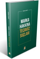 Adalet Marka Hakkına Tecavüz Suçları - Aslıhan Kart Adalet Yayınevi