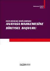 Platon Ceza Hukuku Bağlamında Anayasa Mahkemesine Bireysel Başvuru Yolu - Muhammed Tikici Platon Hukuk Yayınları