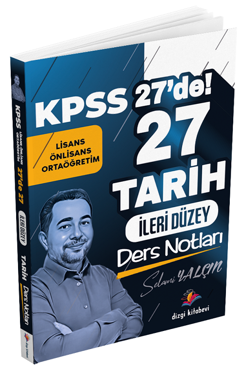 Dizgi Kitap KPSS Tarih 27 de 27 İleri Düzey Ders Notları - Selami Yalçın Dizgi Kitap Yayınları