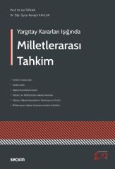 Seçkin Yargıtay Kararları Işığında Milletlerarası Tahkim - Işıl Özkan, Bengül Kavlak Seçkin Yayınları