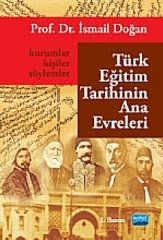 Nobel Türk Eğitim Tarihinin Ana Evreleri - İsmail Doğan Nobel Akademi Yayınları