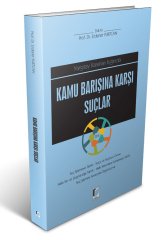 Adalet Yargıtay Kararları Işığında Kamu Barışına Karşı Suçlar - Erdener Yurtcan Adalet Yayınevi