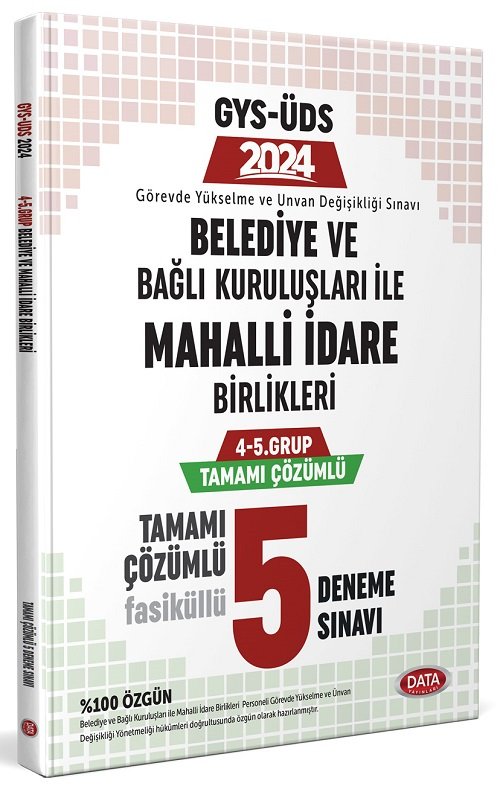 Data 2024 GYS ÜDS Belediye ve Bağlı Kuruluşları ile Mahalli İdare Birlikleri 4. Grup 5 Deneme Çözümlü Görevde Yükselme Ünvan Değişikliği Data Yayınları