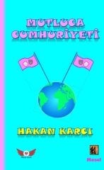 Mutluca Cumhuriyeti - Hakan Karcı Minel Yayınları