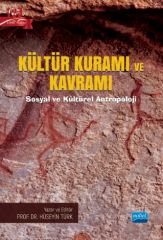 Nobel Kültür Kuramı ve Kavramı Sosyal ve Kültürel Antropoloji - Hüseyin Türk Nobel Akademi Yayınları