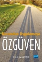 Nobel Kuramdan Uygulamaya Özgüven - Ersin Altıntaş Nobel Akademi Yayınları